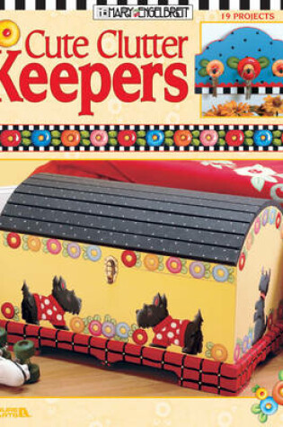 Cover of Cute Clutter Keepers
