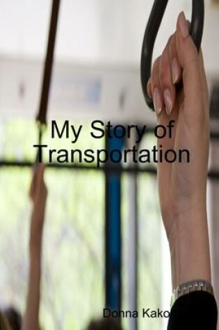 Cover of My Story of Transportation