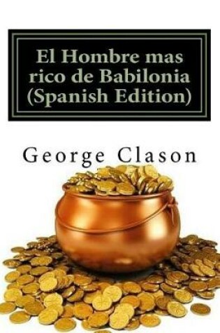 Cover of El Hombre Mas Rico de Babilonia (Spanish Edition)