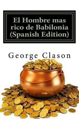 Book cover for El Hombre Mas Rico de Babilonia (Spanish Edition)