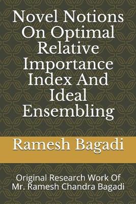 Book cover for Novel Notions On Optimal Relative Importance Index And Ideal Ensembling