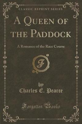 Book cover for A Queen of the Paddock: A Romance of the Race Course (Classic Reprint)