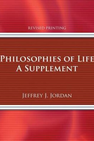 Cover of Philosophies of Life: A Supplement