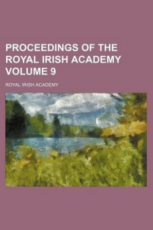 Cover of Proceedings of the Royal Irish Academy Volume 9