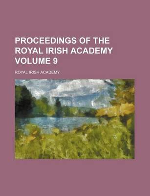 Book cover for Proceedings of the Royal Irish Academy Volume 9