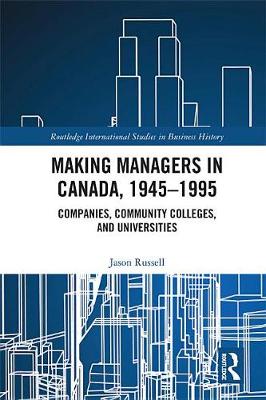 Book cover for Making Managers in Canada, 1945-1995