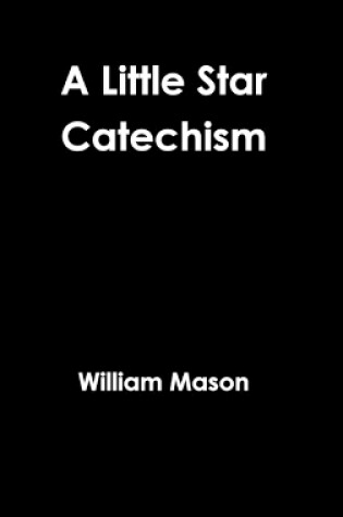 Cover of A Little Star Catechism