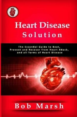 Cover of Heart Disease Solution