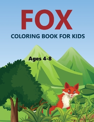Book cover for Fox Coloring Book For Kids Ages 4-8
