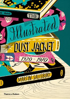 Book cover for The Illustrated Dust Jacket: 1920-1970