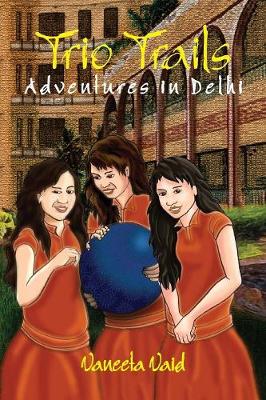 Book cover for Trio Trails: Adventures in Delhi