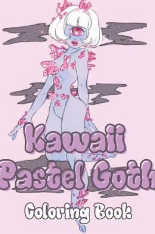 Cover of Kawaii Pastel Goth Coloring Book