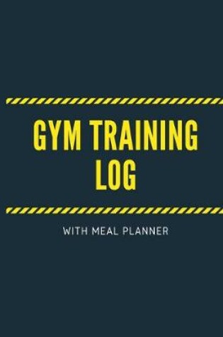 Cover of Gym Training Log With Meal Planner