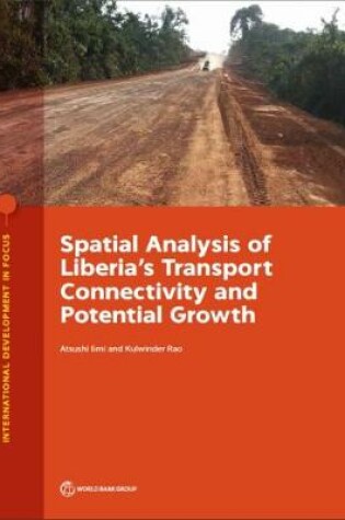 Cover of Spatial analysis of Liberia's transport connectivity and potential growth