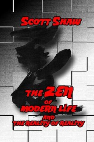 Cover of The Zen of Modern Life and the Reality of Reality
