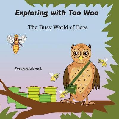 Cover of The Busy World of Bees