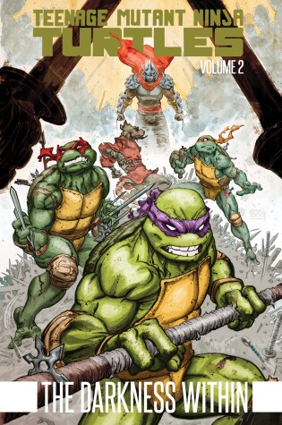 Cover of Teenage Mutant Ninja Turtles Volume 2: The Darkness Within