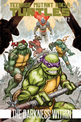 Book cover for Teenage Mutant Ninja Turtles Volume 2: The Darkness Within