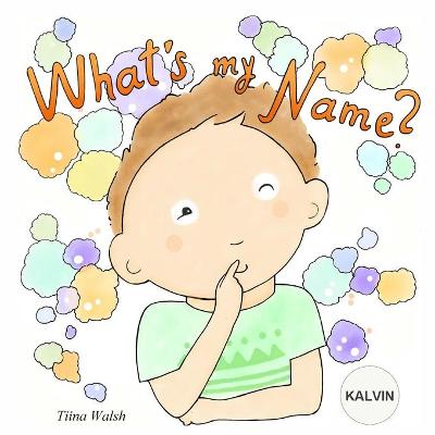 Book cover for What's My Name? KALVIN