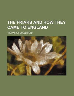 Book cover for The Friars and How They Came to England