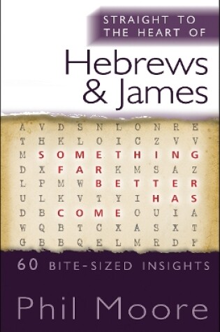 Cover of Straight to the Heart of Hebrews and James