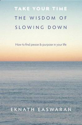 Book cover for Take Your Time: The Wisdom of Slowing Down