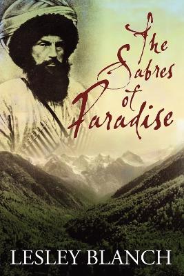 Book cover for The Sabres of Paradise: Conquest and Vengeance in the Caucasus