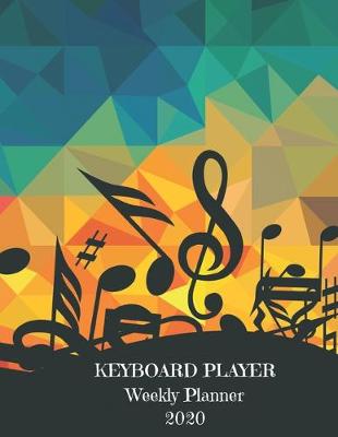 Book cover for Keyboard Player Weekly Planner 2020