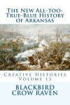 Book cover for The New All-too-True-Blue History of Arkansas