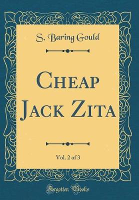 Book cover for Cheap Jack Zita, Vol. 2 of 3 (Classic Reprint)