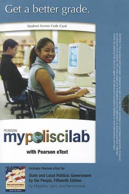 Book cover for MyLab Political Science with Pearson eText -- Standalone Acces Card -- for State and Local Politics