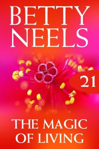 Cover of The Magic Of Living (Betty Neels Collection)