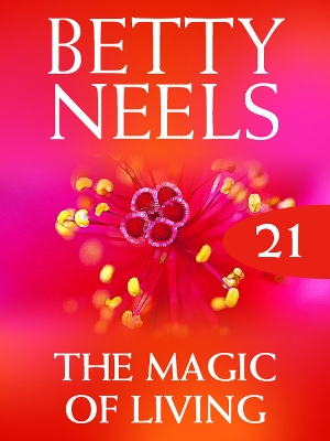 Book cover for The Magic Of Living (Betty Neels Collection)