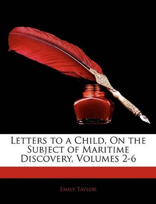 Book cover for Letters to a Child, on the Subject of Maritime Discovery, Volumes 2-6