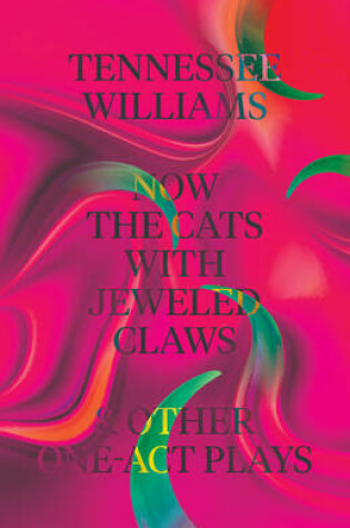 Cover of Now the Cats With Jeweled Claws & Other One-Act Plays