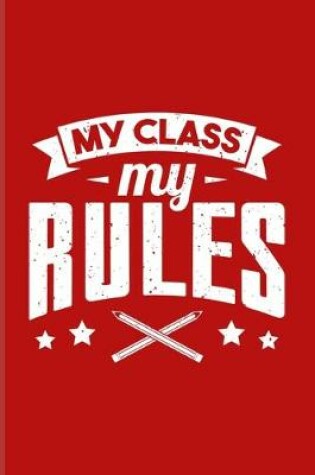 Cover of My Class My Rules
