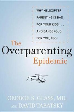 Cover of The Overparenting Epidemic