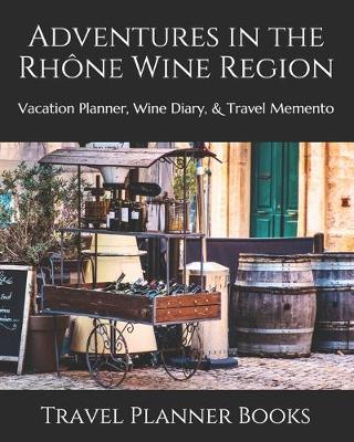 Book cover for Adventures in the Rhone Wine Region