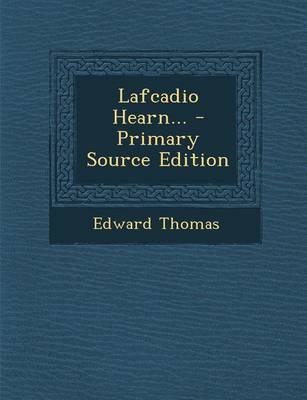 Book cover for Lafcadio Hearn... - Primary Source Edition