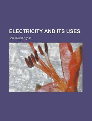 Book cover for Electricity and Its Uses