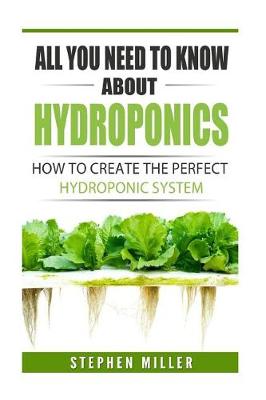 Book cover for All You Need To Know About Hydroponics