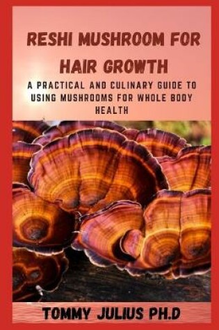 Cover of Reshi Mushroom for Hair Growth