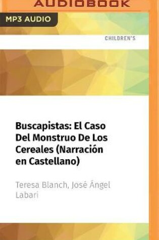 Cover of Buscapistas: El Caso del Monstruo de Los Cereales (Narraci�n En Castellano)