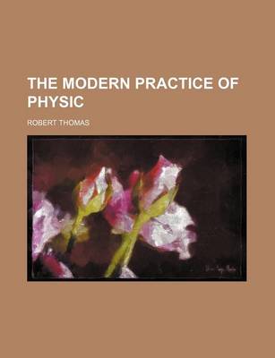 Book cover for The Modern Practice of Physic