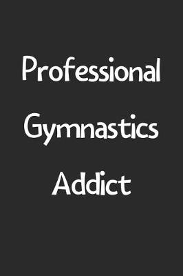 Book cover for Professional Gymnastics Addict