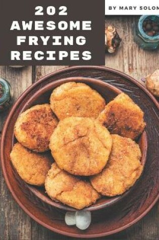 Cover of 202 Awesome Frying Recipes