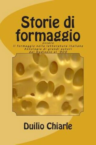 Cover of Storie di formaggio ovvero il formaggio nella letteratura italiana