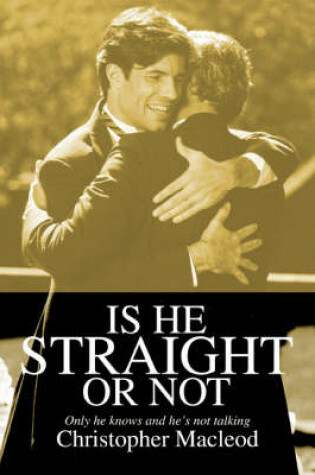 Cover of Is He Straight or Not