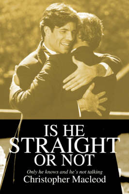 Book cover for Is He Straight or Not