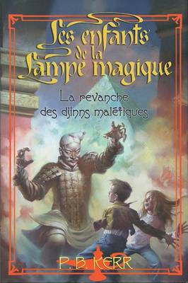 Book cover for Les Enfants de la Lampe Magique: N? 4 - La Revanche Des Djinns Mal?fiques